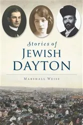 Book cover of Stories of Jewish Dayton by Marshall Weiss