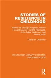 Book cover of Stories of Resilience in Childhood by Daniel D. Challener