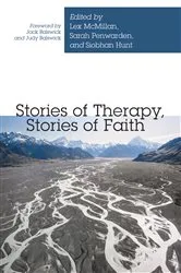 Book cover of Stories of Therapy, Stories of Faith by Lex McMillan