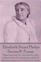 Book cover of Stories & Poems - Elizabeth Stuart Phelps by Unknown