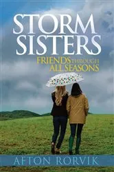 Book cover of Storm Sisters by Afton Rorvik