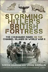 Book cover of Storming Hitler's British Fortress by Simon Hamon