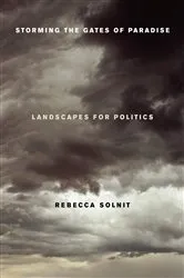 Book cover of Storming the Gates of Paradise by Rebecca Solnit