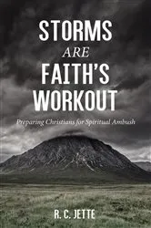 Book cover of Storms Are Faith’s Workout by R. C. Jette