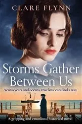 Book cover of Storms Gather Between Us by Clare Flynn