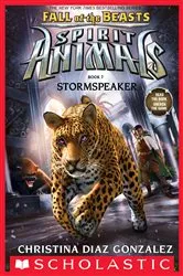 Book cover of Stormspeaker (Spirit Animals: Fall of the Beasts, Book 7) by Christina Diaz Gonzalez