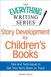 Book cover of Story Development for Children's Books by Adams Media