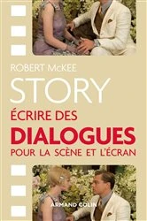 Book cover of Story - Ecrire des dialogues pour la scène et l'écran by Robert McKee