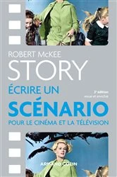 Book cover of Story - Ecrire un scénario pour le cinéma et la télévision by Robert McKee