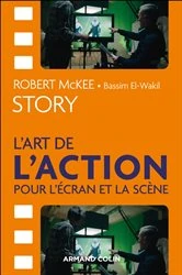 Book cover of Story - L'art de l'action pour l'écran et la scène by Robert McKee