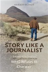 Book cover of Story Like a Journalist - Who Relates to Character by Unknown