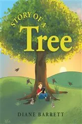 Book cover of Story Of A Tree by Diane Barrett