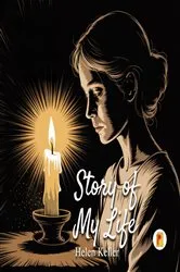 Book cover of Story of My Life by Helen Keller