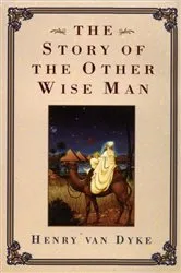 Book cover of Story of the Other Wise Man by Henry Van Dyke