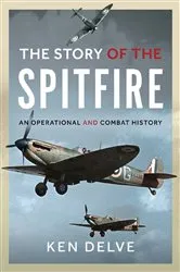 Book cover of Story of the Spitfire by Ken Delve
