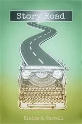 Book cover of Story Road by Carrell, Blaine, S