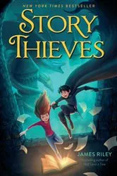 Book cover of Story Thieves by James Riley