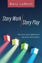 Book cover of Story Work/Story Play by Mary LaMont