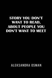 Book cover of Story You Don't Want to Read, About People You Don't Want to Meet by Unknown