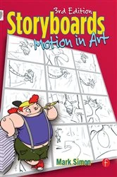 Book cover of Storyboards: Motion In Art (3rd ed.) by Mark Simon