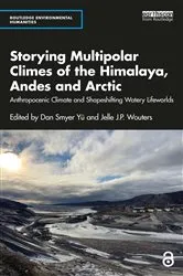 Book cover of Storying Multipolar Climes of the Himalaya, Andes and Arctic by Dan Smyer Yü