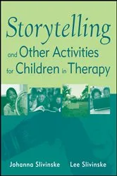 Book cover of Storytelling and Other Activities for Children in Therapy by Johanna Slivinske