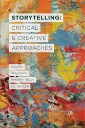 Book cover of Storytelling: Critical and Creative Approaches by J. Shaw