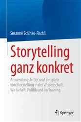 Book cover of Storytelling ganz konkret by Susanne Schinko-Fischli