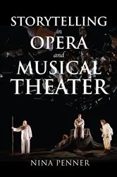 Book cover of Storytelling in Opera and Musical Theater by Nina Penner