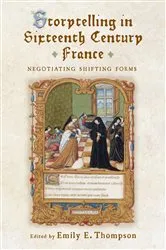 Book cover of Storytelling in Sixteenth-Century France by Emily E. Thompson