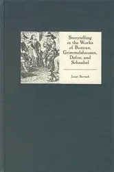 Book cover of Storytelling in the Works of Bunyan, Grimmelshausen, Defoe, and Schnabel by Janet Bertsch