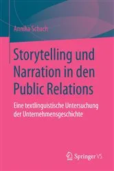 Book cover of Storytelling und Narration in den Public Relations by Annika Schach