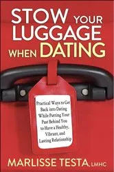 Book cover of Stow Your Luggage When Dating by Marlisse Testa