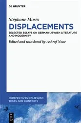 Book cover of Stéphane Mosès ›Displacements‹ by Ashraf Noor