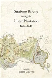 Book cover of Strabane Barony during the Ulster Plantation 1607-1641 by Robert J Hunter