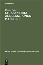 Book cover of Strafanstalt als Besserungsmaschine by Thomas Nutz