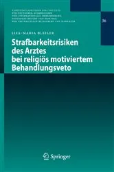 Book cover of Strafbarkeitsrisiken des Arztes bei religiös motiviertem Behandlungsveto by Unknown