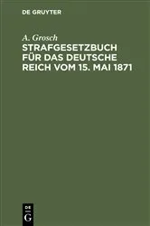 Book cover of Strafgesetzbuch für das Deutsche Reich vom 15. Mai 1871 (3rd ed.) by Unknown