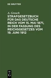 Book cover of Strafgesetzbuch für das Deutsche Reich vom 15. Mai 1871, in der Fassung des Reichsgesetzes vom 19. Juni 1912 (2nd ed.) by Unknown