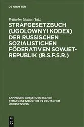 Book cover of Strafgesetzbuch (Ugolownyi Kodex) der Russischen Sozialistichen Föderativen Sowjet-Republik (R.S.F.S.R.) by Wilhelm Gallas
