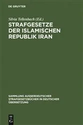 Book cover of Strafgesetze der Islamischen Republik Iran by Silvia Tellenbach
