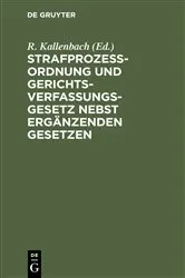 Book cover of Strafprozeßordnung und Gerichtsverfassungsgesetz nebst ergänzenden Gesetzen by R. Kallenbach