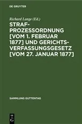 Book cover of Strafprozessordnung [vom 1. Februar 1877] und Gerichtsverfassungsgesetz [vom 27. Januar 1877] by Richard Lange