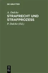 Book cover of Strafrecht und Strafprozess (13th ed.) by A. Dalcke