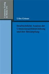 Book cover of Strafrechtliche Analyse der Umsatzsteuerhinterziehung und ihre Bekämpfung by Utho Grieser
