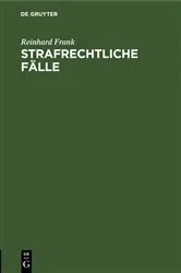 Book cover of Strafrechtliche Fälle (3rd ed.) by Reinhard Frank