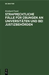 Book cover of Strafrechtliche Fälle für Übungen an Universitäten und bei Justizbehörden (8th ed.) by Reinhard Frank