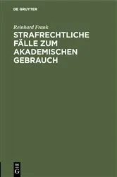 Book cover of Strafrechtliche Fälle zum akademischen Gebrauch (4th ed.) by Reinhard Frank