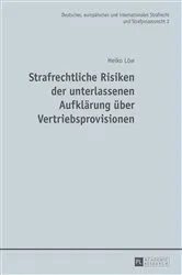 Book cover of Strafrechtliche Risiken der unterlassenen Aufklaerung ueber Vertriebsprovisionen by Martin Waßmer