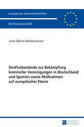 Book cover of Straftatbestaende zur Bekaempfung krimineller Vereinigungen in Deutschland und Spanien sowie Maßnahmen auf europaeischer Ebene by Jutta Wickenhäuser